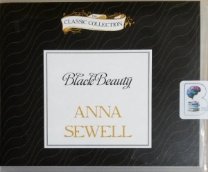 Black Beauty written by Anna Sewell performed by Kate Redding on CD (Unabridged)